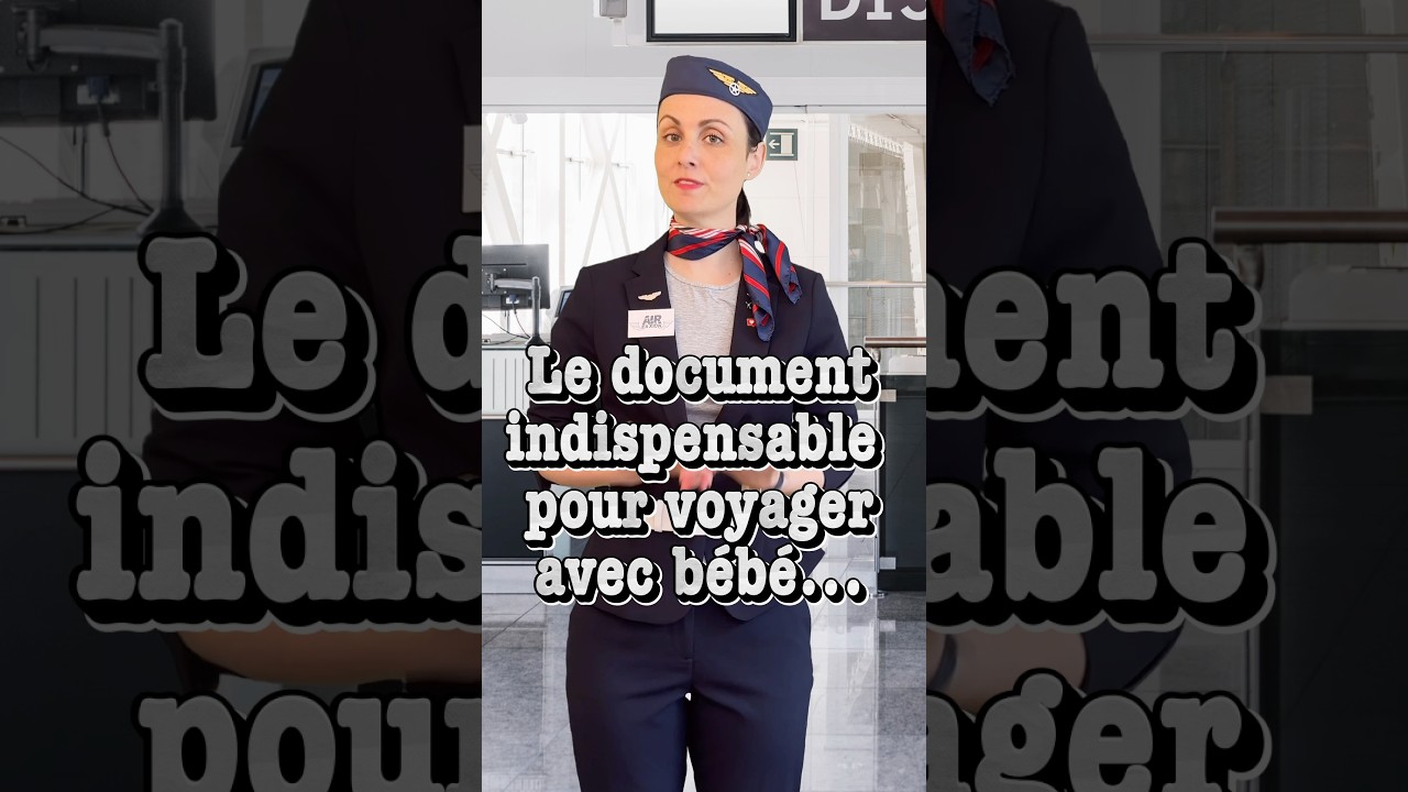 Quel est le document indispensable pour voyager avec bébé ?!