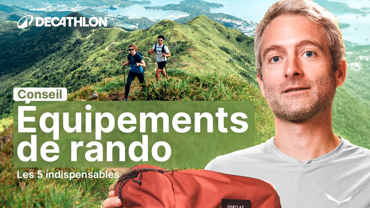 CONSEIL - Les 5 indispensables pour la Randonnée en montagne ! 🏔️ | Decathlon