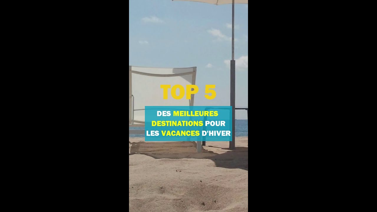 Top 5 des meilleures destinations pour les vacances d'hiver