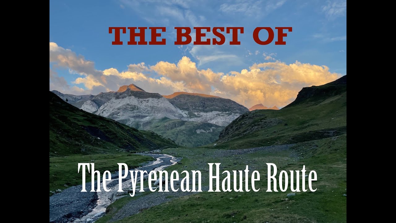 High Pyrenees Route/Haute Randonnée Pyrénéenne  in 27 days - HRP GR10 & GR11