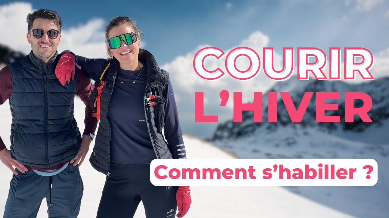 Quelle tenue pour COURIR EN HIVER ?