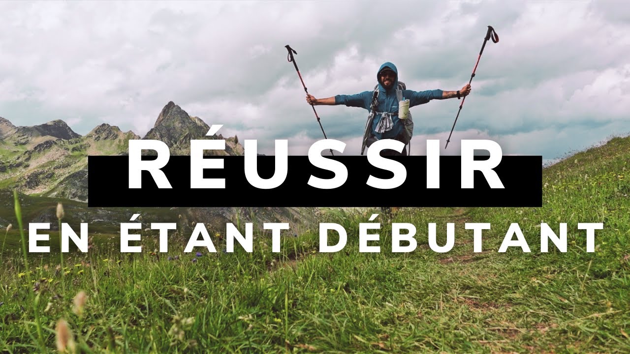 8 CRITÈRES POUR RÉUSSIR SON PREMIER TREK !