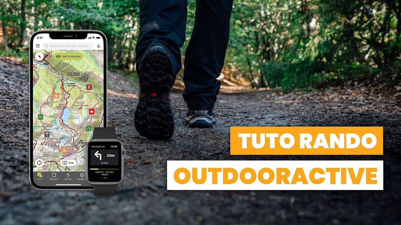 Tuto OUTDOORACTIVE - PRÉPARER SES RANDONNÉES et S'ORIENTER sur le terrain