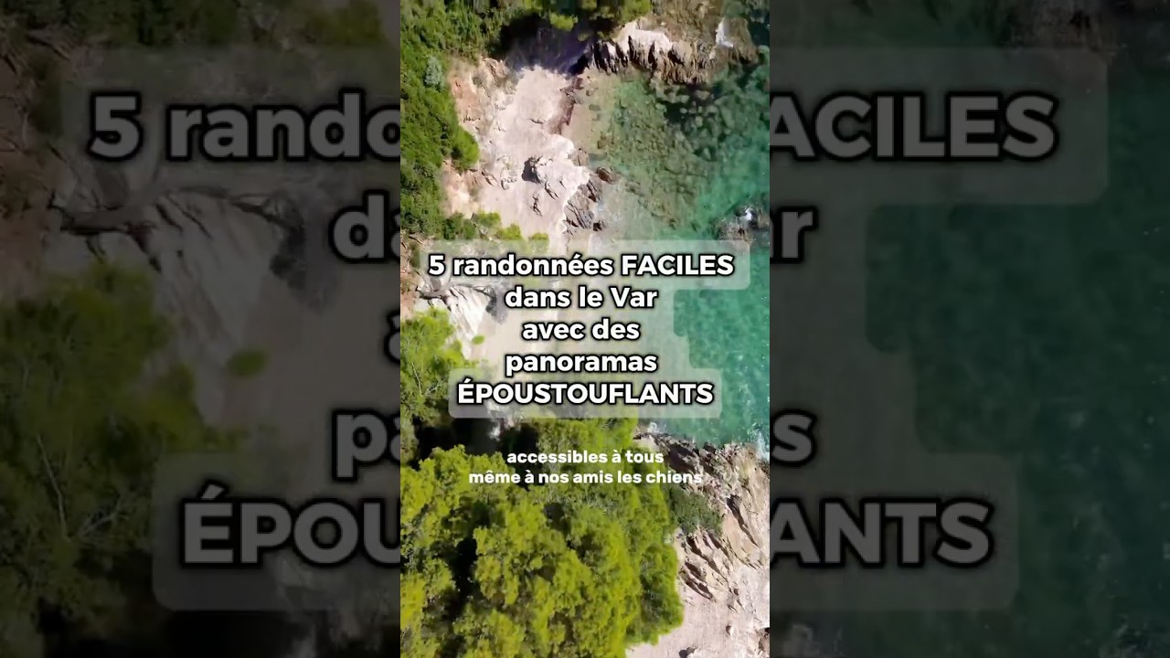 5 Randonnées Faciles Var : Vues Spectaculaires Sans Effort